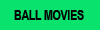 Our Ball Movies